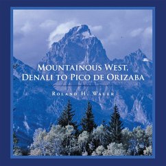 Mountainous West, Denali to Pico De Orizaba (eBook, ePUB) - Wauer, Roland H.