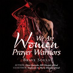 We Are Women Prayer Warriors (eBook, ePUB) - Quevedo MD, Elena; St. Marie, Stephanie