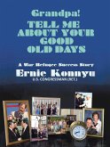 Grandpa! Tell Me About Your Good Old Days (eBook, ePUB)