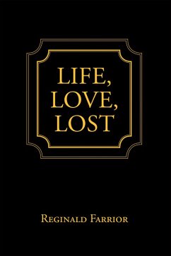 Life, Love, Lost (eBook, ePUB) - Farrior, Reginald