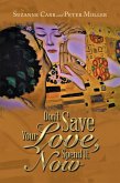 Don't Save Your Love, Spend It Now (eBook, ePUB)