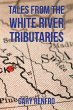 Tales from the White River Tributaries... - Bild 1
