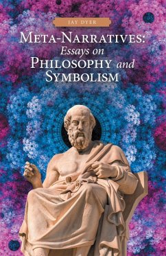 Meta-Narratives: Essays on Philosophy and Symbolism (eBook, ePUB)