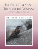 The Bird That Spoke Through the Window (eBook, ePUB)