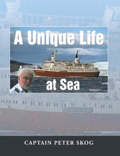 A Unique Life at Sea (eBook, ePUB) - Skog, Captain Peter