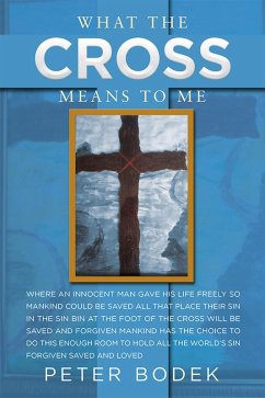 What the Cross Means to Me (eBook, ePUB) - Bodek, Peter