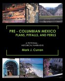 Pre - Columbian Mexico Plans, Pitfalls, and Perils (eBook, ePUB)