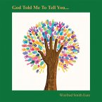 God Told Me to Tell You... (eBook, ePUB)