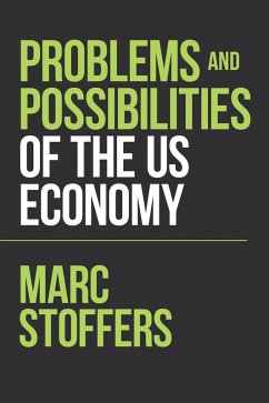 Problems and Possibilities of the Us Economy (eBook, ePUB) - Deliah, Marc Stoffers