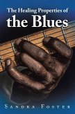 The Healing Properties of the Blues (eBook, ePUB)