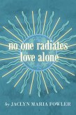 No One Radiates Love Alone (eBook, ePUB)