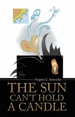 The Sun Can't Hold a Candle (eBook, ePUB) - Schroeder, Virginia C.