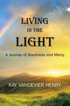 Living in the Light (eBook, ePUB) - Henry, Kay Vandevier