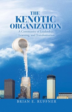 The Kenotic Organization (eBook, ePUB) - Ruffner, Brian E.