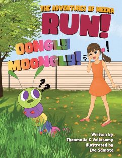 Run! Oongly Moongly! (eBook, ePUB) - Vellasamy, Thanmolie K