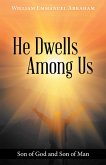 He Dwells Among Us (eBook, ePUB)
