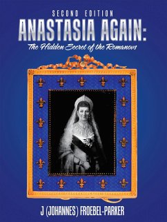 Anastasia Again: the Hidden Secret of the Romanovs (eBook, ePUB)
