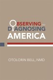 Observing and Diagnosing America (eBook, ePUB) Observing and Diagnosing America (eBook, ePUB)