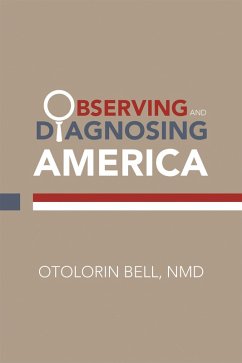 Observing and Diagnosing America (eBook, ePUB) - Bell Nmd, Otolorin