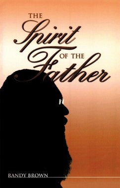 The Spirit of the Father (eBook, ePUB) The Spirit of the Father (eBook, ePUB)