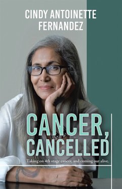 Cancer, Cancelled (eBook, ePUB) - Fernandez, Cindy Antoinette
