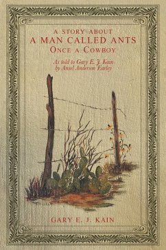 Cover A Story About a Man Called Ants Once a Cowboy (eBook, ePUB)
