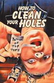 How to Clean Your Holes (eBook, ePUB)