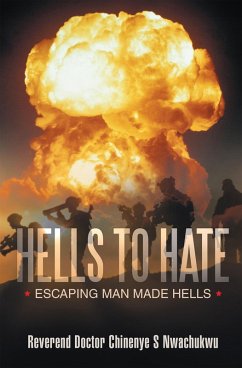 Hells to Hate (eBook, ePUB) - Nwachukwu, Reverend Doctor Chinenye S