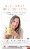6 Steps to a Healthier You (eBook, ePUB)