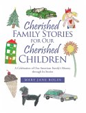 Cherished Family Stories for Our Cherished Children (eBook, ePUB)