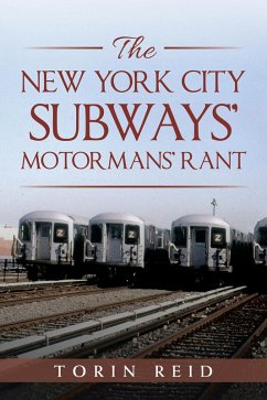 The New York City Subways' Motormans' Rant (eBook, ePUB) - Reid, Torin