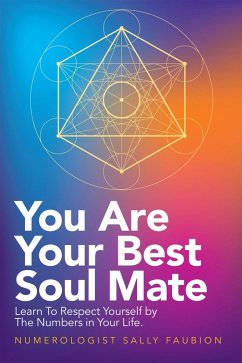 You Are Your Best Soul Mate (eBook, ePUB) - Faubion, Numerologist Sally