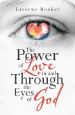 The Power of Love in and Through the Eyes of God (eBook, ePUB)