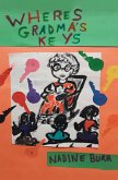 Where's Grandma's Keys (eBook, ePUB) Where's Grandma's Keys (eBook, ePUB)