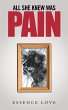 All She Knew Was Pain (eBook, ePUB) - Bild 1