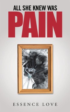 All She Knew Was Pain (eBook, ePUB)