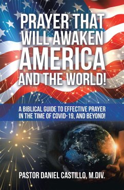 Prayer That Will Awaken America and the World! (eBook, ePUB) - Castillo M. Div., Pastor Daniel