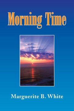 Morning Time (eBook, ePUB) - White, Marguerite B.
