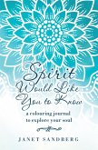 Spirit Would Like You to Know (eBook, ePUB)