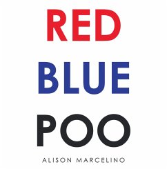 Red Blue Poo (eBook, ePUB) - Marcelino, Alison