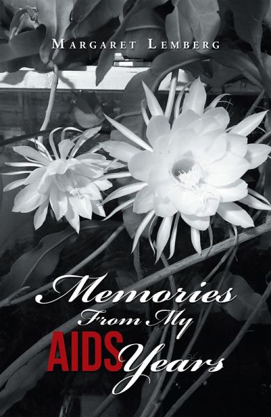 Memories from My Aids Years (eBook, ePUB) Memories from My Aids Years (eBook, ePUB)