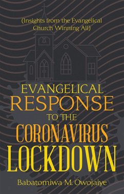 Evangelical Response to the Coronavirus Lockdown (eBook, ePUB) - Owojaiye, Babatomiwa M.