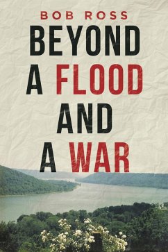 Beyond a Flood and a War (eBook, ePUB) - Ross, Bob