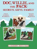 Doc, Willie, and the Pack: Secrets, Gifts, Family (eBook, ePUB)