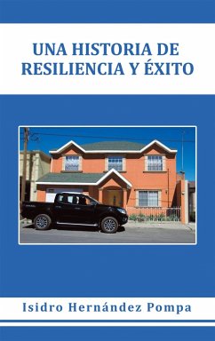 Una Historia De Resiliencia Y Éxito (eBook, ePUB) Cover Una Historia De Resiliencia Y Éxito (eBook, ePUB)