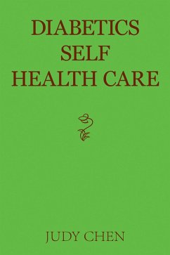 Diabetics Self Health Care (eBook, ePUB) - Chen, Judy