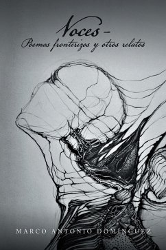 Voces - Poemas Fronterizos Y Otros Relatos (eBook, ePUB) - Domínguez, Marco Antonio