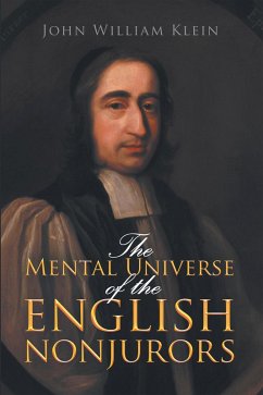 The Mental Universe of the English Nonjurors (eBook, ePUB) - Klein, John William