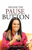 Release the Pause Button (eBook, ePUB)