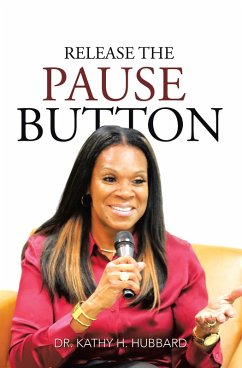 Release the Pause Button (eBook, ePUB) - Hubbard, Kathy H.
